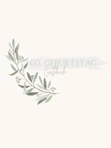 Gästebuch 60 Geburtstag: Buch zum Eintragen für Glückwünsche und die schönsten Fotos der Gäste I Geschenk für Frau oder Mann I Geschenkidee 60. Geburtstag