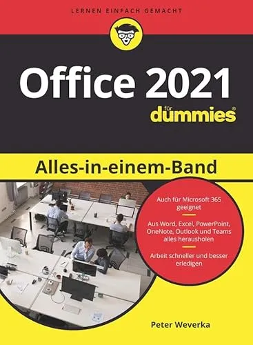 Office 2021 Alles-in-einem-Band für Dummies - Microsoft Word und mehr: Umfassender Leitfaden für Einsteiger und Fortgeschrittene, inklusive Tipps zu Microsoft 365 für optimale Nutzung.