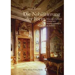 Die Nobilitierung der Form: Dekorative Gemälde in höfischen Wandgestaltungen des Rokoko
