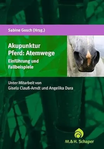 Akupunktur Pferd: Atemwege – Einführung und Fallbeispiele - Allgemeine Tiermedizin mit praxisnahen Fallbeispielen zur Akupunktur zur Verbesserung der Atemwegsgesundheit bei Pferden.