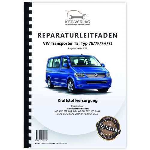 VW Transporter T5 (03-15) Kraftstoffversorgung Dieselmotoren Reparaturanleitung