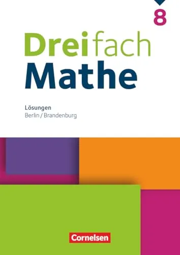 Dreifach Mathe - Berlin und Brandenburg - 8. Schuljahr: Lösungen zum Schulbuch