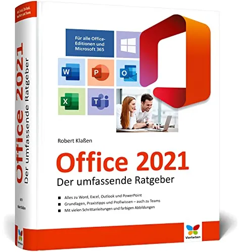Office 2021: Der umfassende Ratgeber für Ein- und Umsteiger - Microsoft Office Ratgeber, umfassend und komplett in Farbe, ideal für Einsteiger und Umsteiger, auch für Microsoft 365 geeignet.