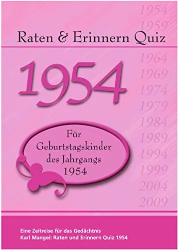 Raten und Erinnern Quiz 1954: Ein Jahrgangsquiz für Geburtstagskinder des Jahrgangs 1954
