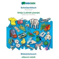 BABADADA Bildwörterbuch: Schwiizerdütsch - Srbija (Latinski pisanje) - Schulbücher & Lernhilfen, visuelles Wörterbuch für einfache Sprachbildung mit Bildern und Text in Schweizerdeutsch und Serbisch.