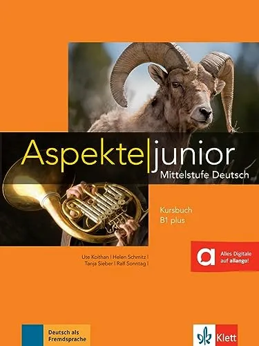 Aspekte junior B1 plus: Mittelstufe Deutsch. Kursbuch mit Audios (Aspekte junior: Mittelstufe Deutsch)