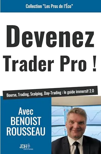 Devenez trader pro ! - Der umfassende Leitfaden für Bourse, Trading, Scalping und Day-Trading - Belletristik und Finanzwissen vereint: Entdecken Sie praxisnahe Strategien für den erfolgreichen Handel mit diesem immersiven Guide.