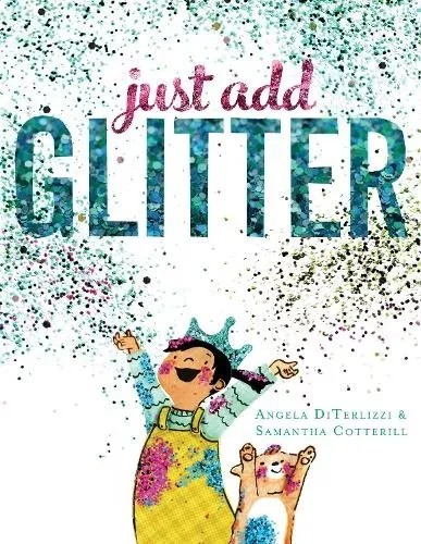 Angela DiTerlizzi Just Add Glitter (Gebundene Ausgabe) (US IMPORT)