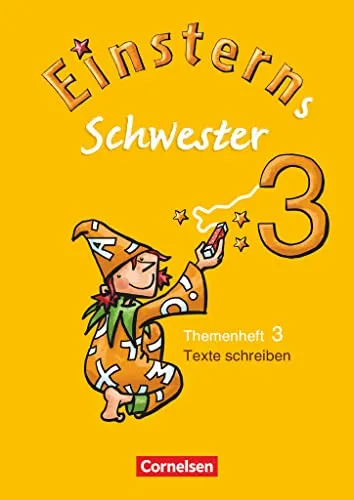 Einsterns Schwester - Sprache und Lesen - Ausgabe 2009 - 3. Schuljahr: Heft 3: Texte schreiben
