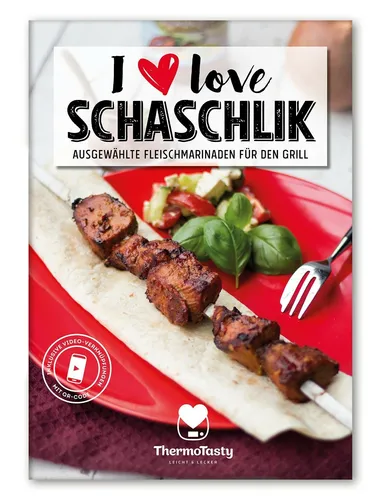ThermoTasty I love Schaschlik: Fleischmarinade für den Grill Kochbuch Rezeptheft