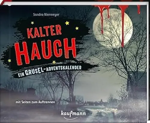 Kalter Hauch: Ein Grusel-Adventskalender mit Seiten zum Auftrennen (Adventskalender für Erwachsene: Ein Buch mit Seiten zum Auftrennen)