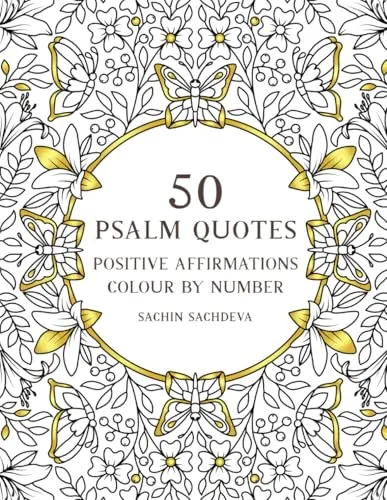 Psalm Quotes: Positive Affirmations Colour by Number Religious Colouring Book for Adults and Teens (Color by Number Coloring Book for Adults) 50