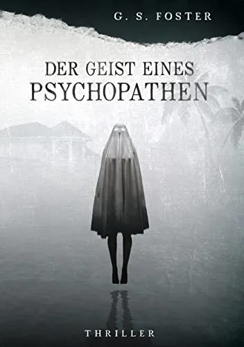 Der Geist eines Psychopathen (Penny Archer) - Psychothriller Hörbuch über die dunklen Abgründe der menschlichen Psyche, fesselnd erzählt und packend bis zur letzten Minute.