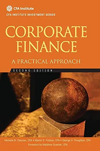 Corporate Finance: A Practical Approach (CFA Institute Investment Series, Band 42)