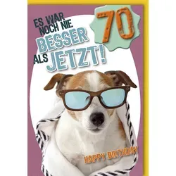 Verlag Dominique Grußkarten 70. Geburtstag - Karte mit Umschlag - Es war noch nie besser als jetzt