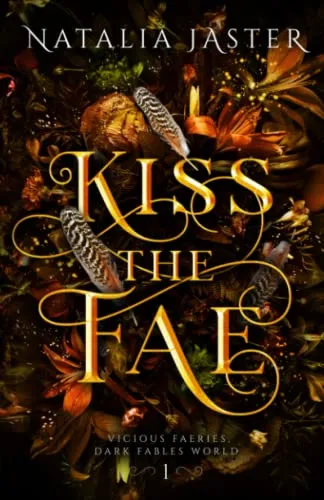 Kiss the Fae (Dark Fables: Vicious Faeries, Band 1)