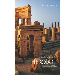 Das Geschichtswerk des Herodot: Histories Apodexis (insel taschenbuch) - Philosophie und Geschichte vereint, bietet dieser Klassiker tiefgehende Einblicke in die antike Welt und die menschliche Natur.