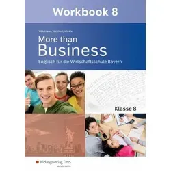 More than Business - Englisch an der Wirtschaftsschule. Klasse 8. Workbook. Bayern