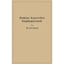 Moderne Kurzwellen-Empfangstechnik von Maximilian Julius Otto Strutt / Springer Berlin Heidelberg / Taschenbuch