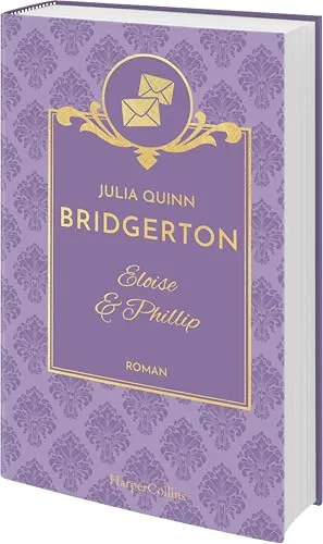Bridgerton - Eloise & Phillip: Band 5 | Die Vorlage zum NETFLIX-Welterfolg | Die Regency Romane der SPIEGEL-Bestsellerautorin jetzt als limitierte Schmuckausgabe mit Lesebändchen