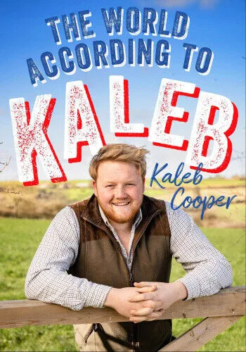 The World According to Kaleb: THE SUNDAY TIMES BESTSELLER - Bücher, inspirierende Lebensweisheiten in einer illustrierten Hardback-Ausgabe für Leser, die nach tiefgründigen Einsichten suchen.