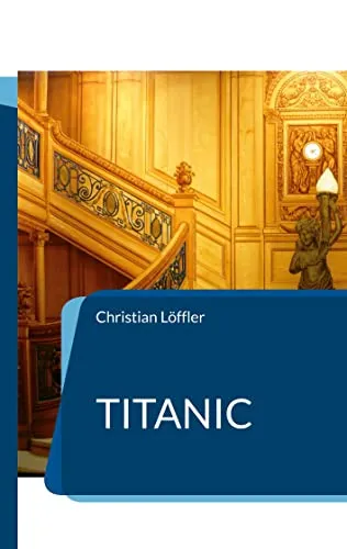 Titanic: Das Schiff der Träume