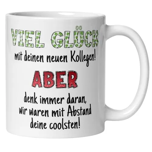 Abschiedsgeschenk Kollegin Kollege Tasse mit Spruch | Viel Glück mit deinen neuen Kollegen | Lustiges Geschenk Abschied Jobwechsel Büro | Geschenkidee Berufswechsel Arbeitsplatzwechsel Stellenwechsel