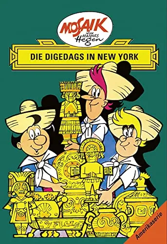 Mosaik. Amerika-Serie: Die Digedags in New York, Bd. 15 (Mosaik von Hannes Hegen - Amerika-Serie)