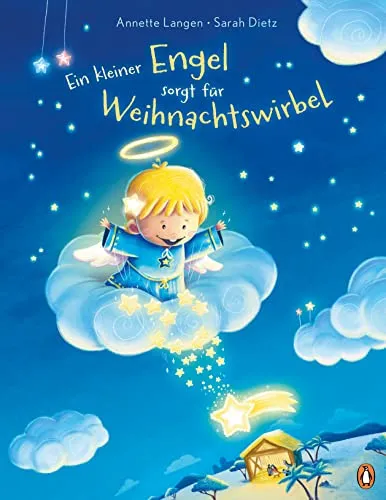 Ein kleiner Engel sorgt für Weihnachtswirbel: Bilderbuch zu Weihnachten für Kinder ab 4 Jahren