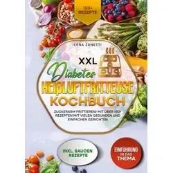 XXL Diabetes Heißluftfritteuse Kochbuch