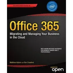 Office 365: Migrating and Managing Your Business in the Cloud