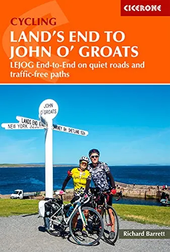 Cycling Land's End to John o' Groats: LEJOG end-to-end on quiet roads and traffic-free paths (Cicerone guidebooks)