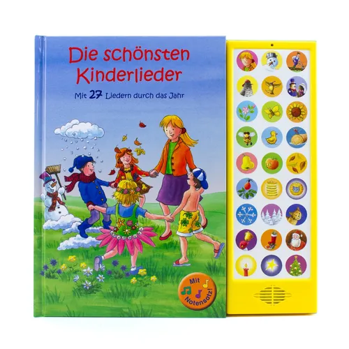 Die Schönsten Kinderlieder: Mit 27 Liedern durch das Jahr - Entdecke mit 27 beliebten Kinderliedern ein farbenfrohes Hardcoverbuch mit Soundmodul. Ideal für Kinder ab 3 Jahren, um mit Musik zu spielen und zu singen.