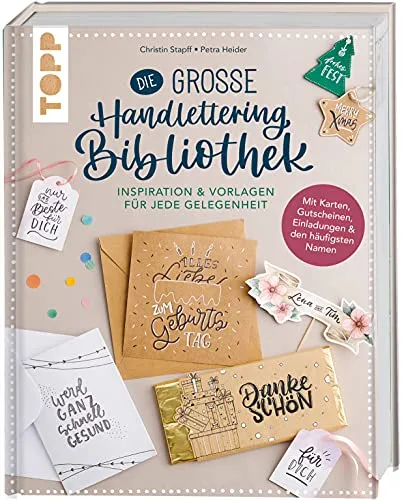 Die große Handlettering-Bibliothek - Inspiration & Vorlagen für jede Gelegenheit: Mit Karten, Gutscheinen, Einladungen, den häufigsten Namen + Vorlagen zum Download