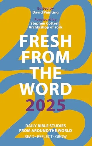 Fresh from The Word 2025: Daily Bible Studies from Around the World