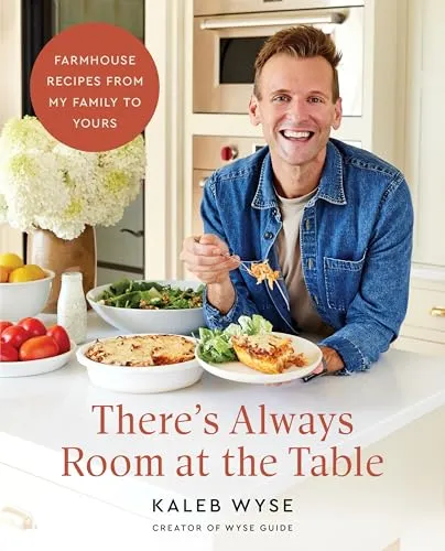 There’s Always Room at the Table: Ein rustikales Kochbuch - Freizeit, Haus & Garten – Entdecken Sie gemütliche Klassiker mit einem rustikalen Ansatz und bringen Sie Wärme in Ihre Küche.