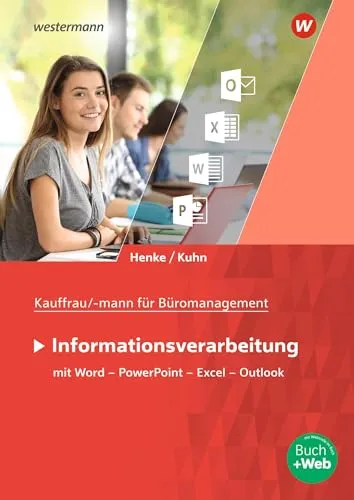 Kaufmann/Kauffrau für Büromanagement: Informationsverarbeitung Schulbuch - Lehrbuch für die Ausbildung im Büromanagement, ideal zur Vertiefung von Informationsverarbeitung und Büroorganisation.