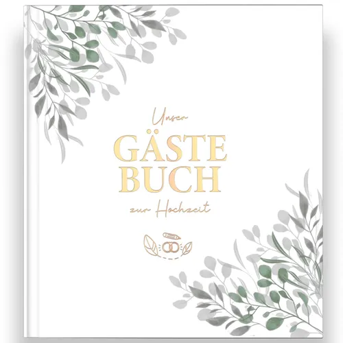 LEAF & GOLD Notizbuch Gästebuch Hochzeit - Elegantes Gästebuch mit Goldfolienprägung, 50 Seiten für persönliche Einträge und 4 abwechslungsreiche Gästeseiten für unvergessliche Erinnerungen an euren Hochzeitstag.