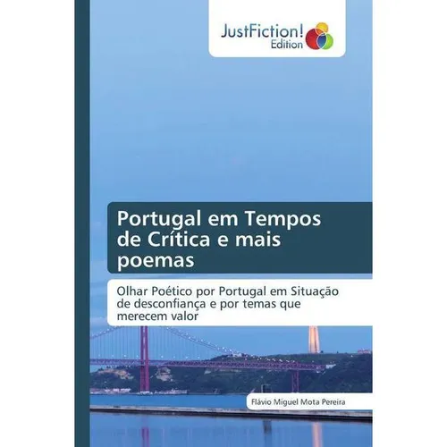 JustFiction Edition Portugal em Tempos de Crítica e mais poemas (Deutsch, Flávio Miguel Mota Pereira, 2019) (56080155)
