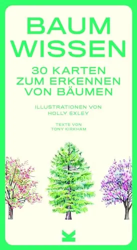 Baum-Wissen. 30 Karten für Naturliebhaber zur Heilung von Baum-Blindheit: 30 Karten zum Erkennen von Bäumen