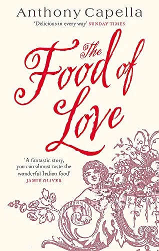 The Food Of Love: Anthony Capella