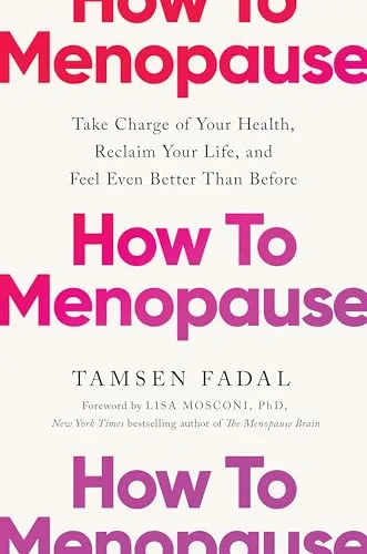 How to Menopause: Take Charge of Your Health - Ratgeber für Frauen in der Menopause, um das Wohlbefinden zu steigern und das Leben neu zu gestalten. 384 Seiten voller Tipps und Informationen.