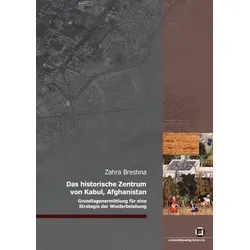 KIT Scientific Publishing Das historische Zentrum von Kabul, Afghanistan (Zahra Breshna, 2008) (55190446)