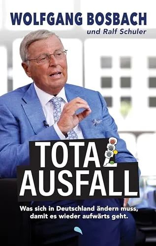Totalausfall: Was sich in Deutschland ändern muss, damit es wieder aufwärts geht - Recht und Gesellschaft: Ein aufschlussreicher Leitfaden zur Transformation Deutschlands für eine positive Zukunft.