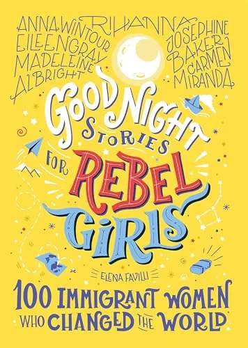 Good Night Stories for Rebel Girls: 100 Immigrant Women Who Changed the World - Inspirierendes Kinderbuch über 100 mutige Einwanderinnen, die die Welt veränderten – perfekt für die Förderung von Empowerment und Vielfalt.