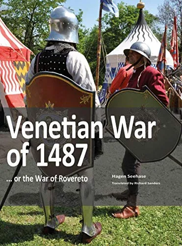 Venetian War of 1487: Der Krieg von Roveret - Mittelalter Allgemein, erforschen Sie die spannenden Konflikte und politischen Intrigen der venezianischen Kriege.