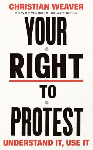 Your Right to Protest: Understand It, Use It