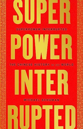 Superpower Interrupted: The Chinese History of the World - Belletristik über Michael Schuman, einen erfahrenen Korrespondenten in Asien, der die komplexe Geschichte Chinas spannend erzählt.