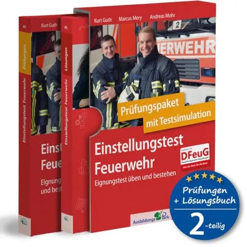 Einstellungstest Feuerwehr: Prüfungspaket mit Testsimulation: Geeignet für Berufsfeuerwehr, Werkfeuerwehr und Bundeswehr-Feuerwehr | Über 1.200 ... Lösungsbuch | Eignungstest üben und bestehen