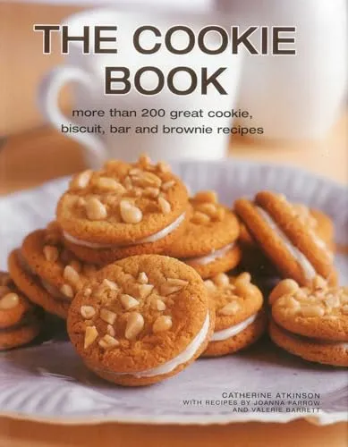 The Cookie Book: More Than 200 Great Cookie, Biscuit, Bar and Brownie Recipes